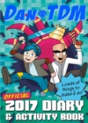 Image for Official DanTDM 2017 Diary and Activity Book : Lots of Things to Make and Do