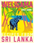 Image for Weligama  : recipes from Sri Lanka