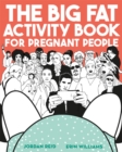 Image for The Big Fat Activity Book for Pregnant People