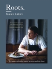 Image for Roots  : recipes celebrating nature, seasons and the land