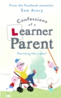 Image for Confessions of a Learner Parent
