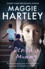 Image for Denied a mummy: the heartbreaking story of three little children searching for someone to love them