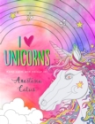 Image for I Heart Unicorns : Perfect fun for if you&#39;re stuck indoors!