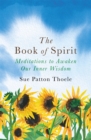 Image for The book of spirit  : meditations to awaken our inner wisdom