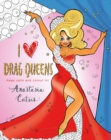 Image for I Heart Drag Queens : Perfect fun for if you&#39;re stuck indoors!
