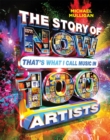 Image for The story of NOW that&#39;s what I call music in 100 artists