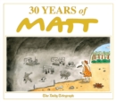 Image for 30 years of Matt
