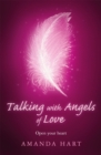 Image for Talking with angels of love  : open your heart