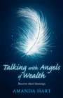 Image for Talking with angels of wealth  : receive their blessings