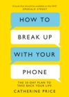 Image for How to break up with your phone