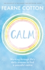 Image for Calm  : working through life's daily stresses to find a peaceful centre