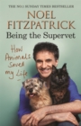 Image for How Animals Saved My Life: Being the Supervet