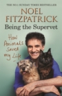 Image for How animals saved my life: being the Supervet