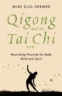 Image for Qigong and the Tai Chi axis  : nourishing practices for body, mind and spirit