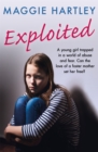 Image for Exploited  : a teenager trapped in a world of abuse and coercion - can the love of a foster mother set her free?