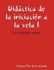 Image for Didactica De La Iniciacion a La Vela I: La Virada Por Avante