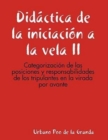Image for Didactica De La Iniciacion a La Vela II : Categorizacion De Las Posiciones Y Responsabilidades De Los Tripulantes En La Virada Por Avante
