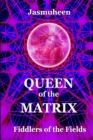 Image for Queen of the Matrix - Fiddlers of the Fields