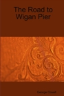 Image for The Road to Wigan Pier