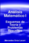 Image for Analisis Matematico I - Esquemas De Teoria Y Problemas Resueltos