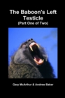 Image for The Baboon&#39;s Left Testicle (Part One of Two)