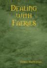 Image for Dealing with Faeries
