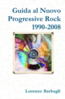 Image for Guida al Nuovo Progressive Rock 1990-2008