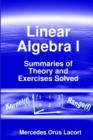 Image for Linear Algebra I - Summaries of Theory and Exercises Solved