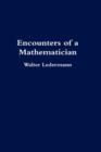 Image for Encounters of a Mathematician