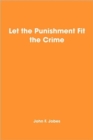 Image for Let the Punishment Fit the Crime