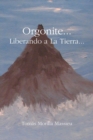 Image for Orgonite... Liberando a La Tierra...