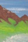 Image for Sembrando Campos De Suenos...