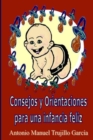 Image for Consejos Y Orientaciones Para UNA Infancia Feliz