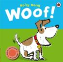 Image for Noisy Noisy Woof!