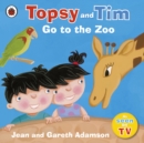 Image for Topsy and Tim go to the zoo