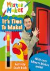Image for It&#39;s Time to Make! Activity Craft Book