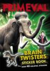 Image for &quot;Primeval&quot;: Brain Twisters Sticker Book