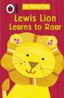 Image for My Storytime: Lewis Lion Learns to Roar