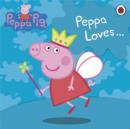 Image for Peppa loves--