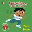Image for Superhero Phonic Readers: Zain Zoom (Level 2)