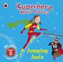 Image for Superhero Phonic Readers: Jumping Jade