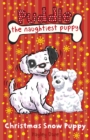 Image for Puddle the Naughtiest Puppy: Christmas Snow Puppy: Book 9