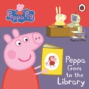Peppa goes to the library by Peppa Pig cover image