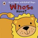Image for Whose nose?  : a little book with giant flaps