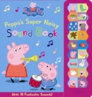 Image for Peppa&#39;s Super Noisy Sound Book