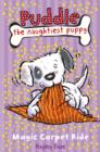 Image for Puddle the Naughtiest Puppy: Magic Carpet Ride: Book 1. : 1