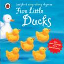 Image for Five little ducks  : with peek-throughs and a special sound!