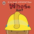 Image for Whose hat?  : a little book with giant flaps