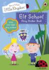Image for Ben and Holly&#39;s Little Kingdom: Elf School Shiny Sticker Book