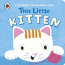 Image for This Little Kitten: Ladybird Touch and Feel